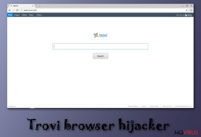 Trovi.com is a browser hijacker that affects the performance of your PC.